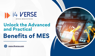 Advanced and Practical Benefits of MES